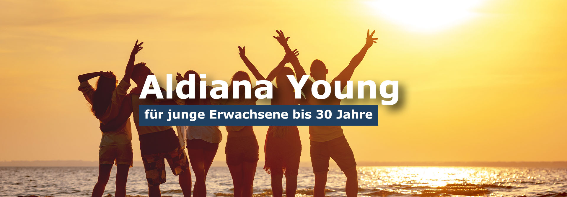 Aldiana Young Tarif - bei Cluburlaub.de mit Preisvorteilen bis zu 200 Euro pro Woche