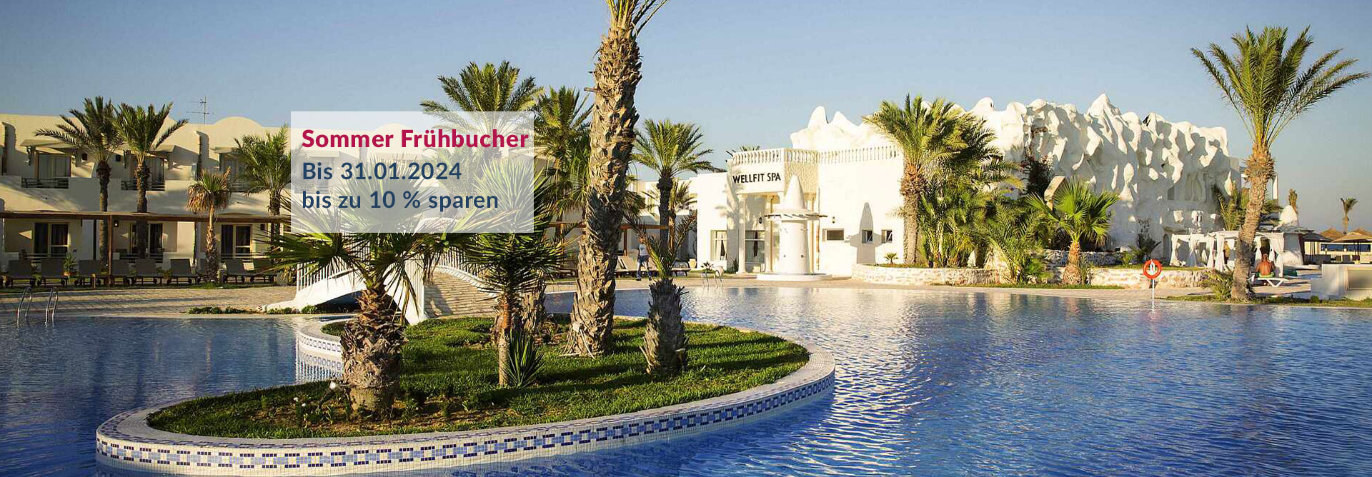 Frühbucher 10% - Djerba Bahiya