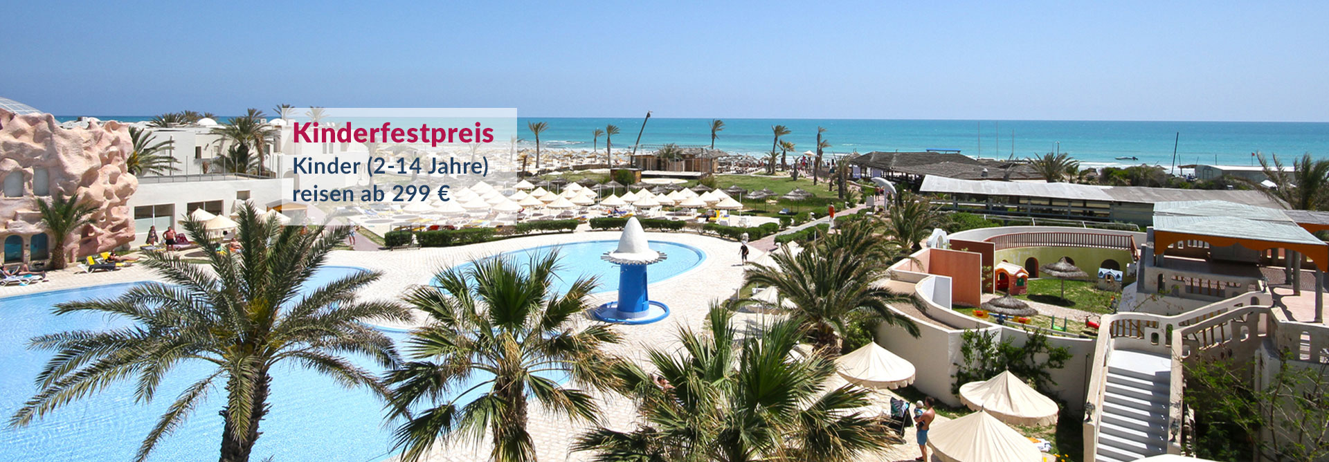 Kinderfestpreis 299€ - Djerba Bahiya
