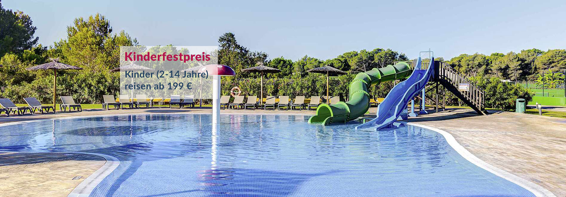 Kinderfestpreis 199€ - Cala Pada
