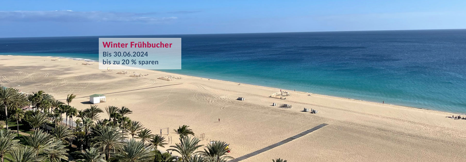 Frühbucher Winter 20% - Jandia Playa