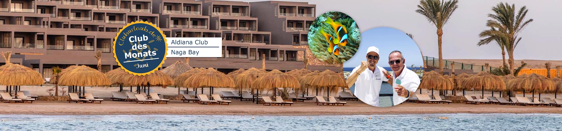 Club des Monats Juni - Aldiana Club Naga Bay