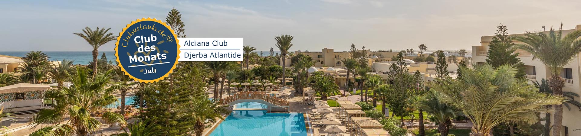 Club des Monats Juli - Aldiana Club Djerba Atlantide